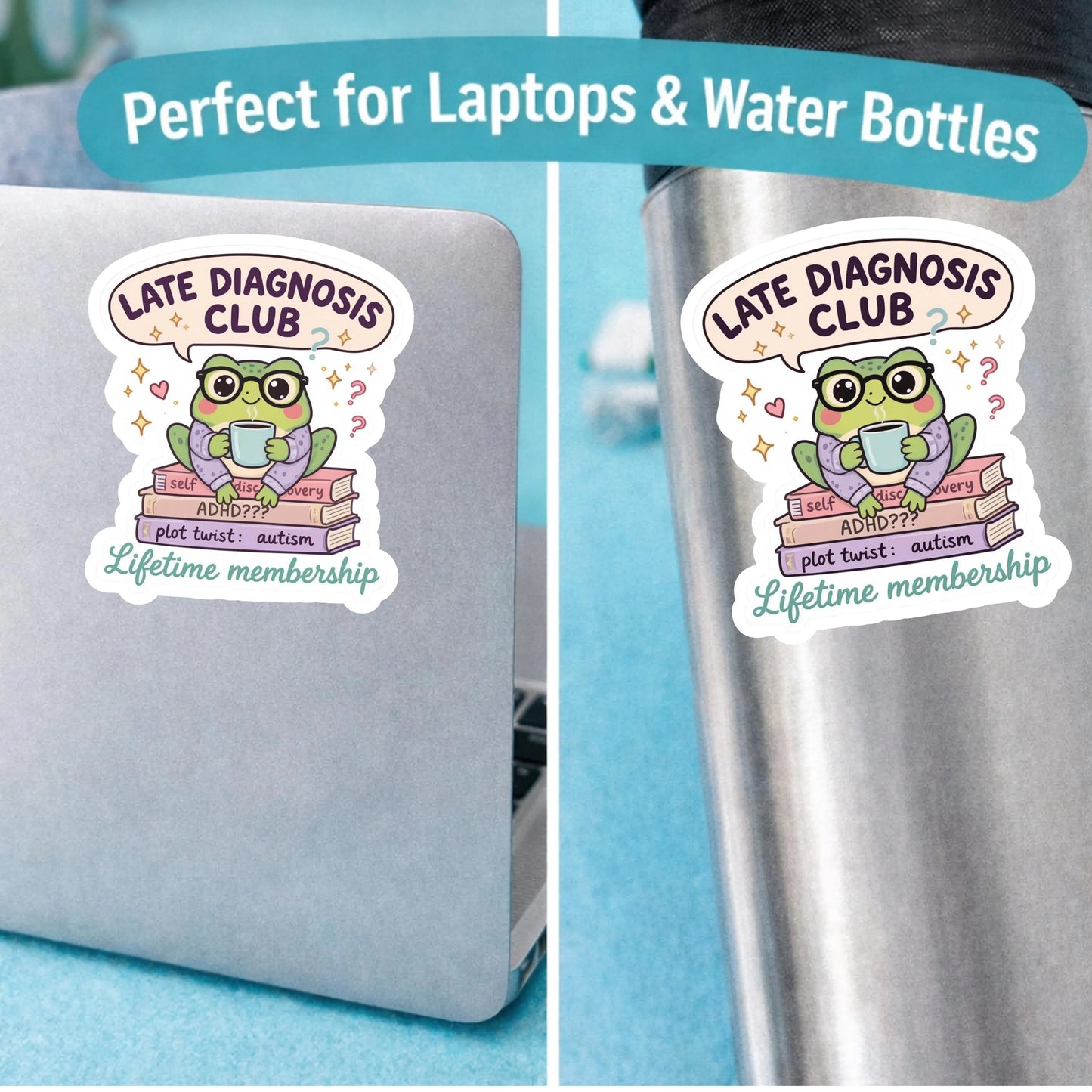 Late Diagnosis Club Frog Sticker ADHD Autism Neurodivergent Gift, AuDHD Lifetime Membership