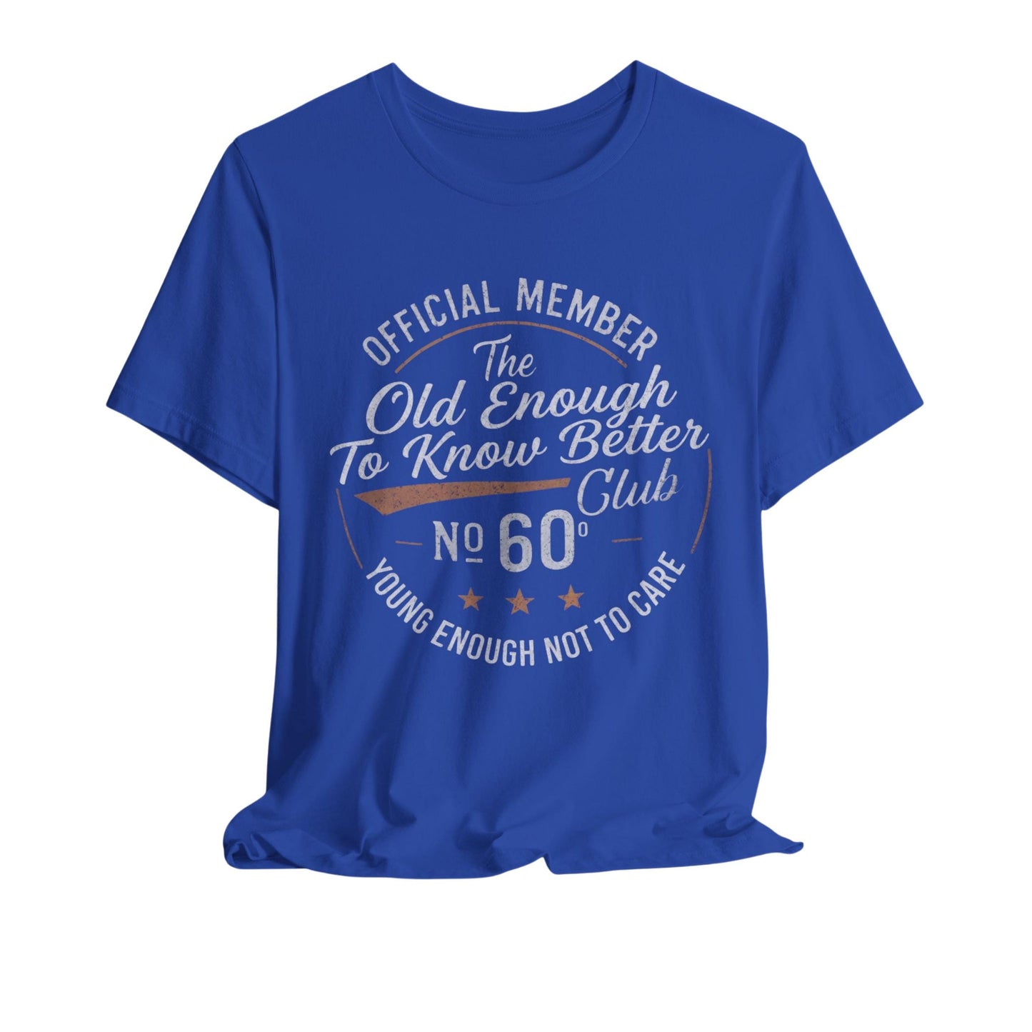 50th Birthday Shirt: Old Enough To Know Better Club Tee
