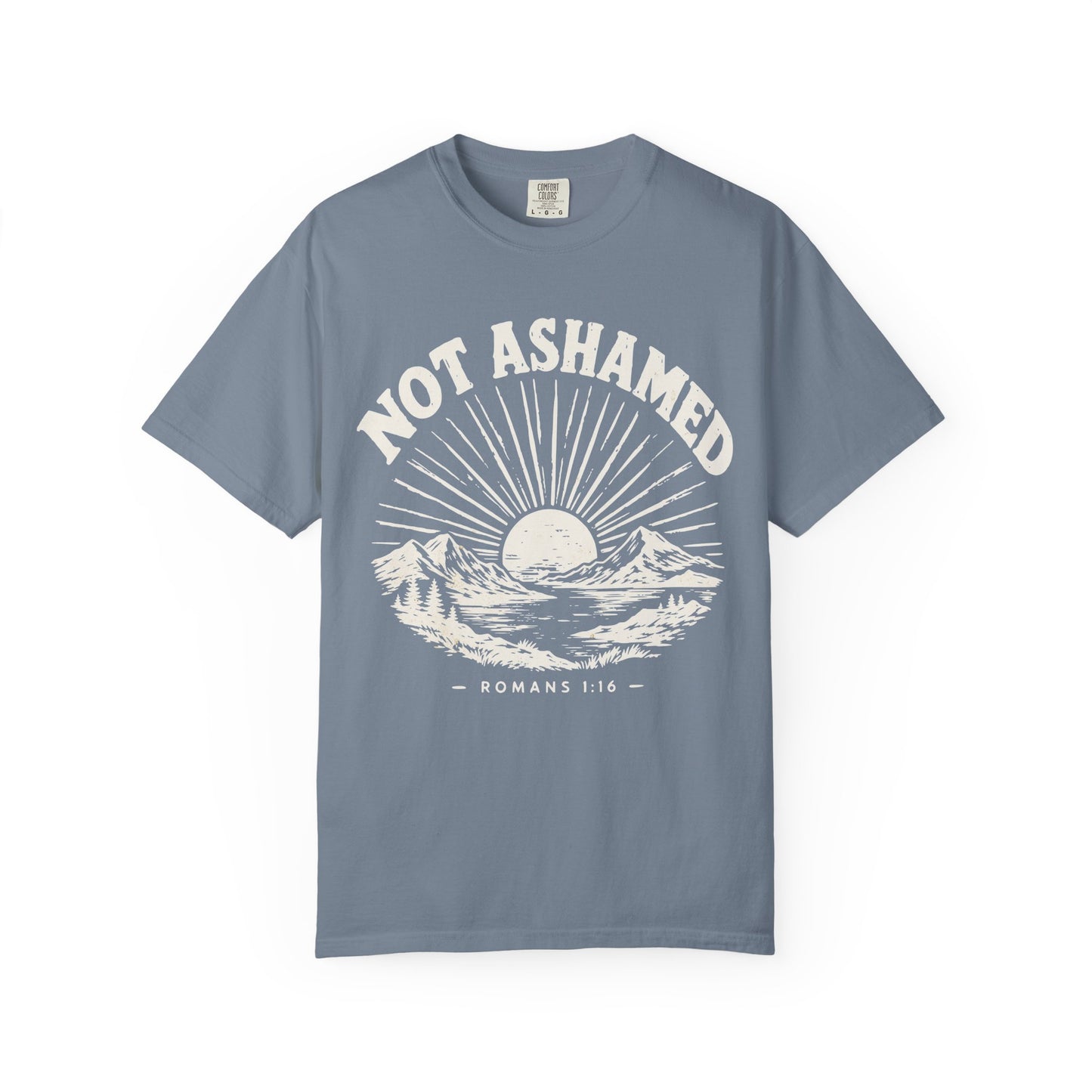 Not Ashamed T-Shirt — Christian Faith Graphic Tee (Romans 1:16)