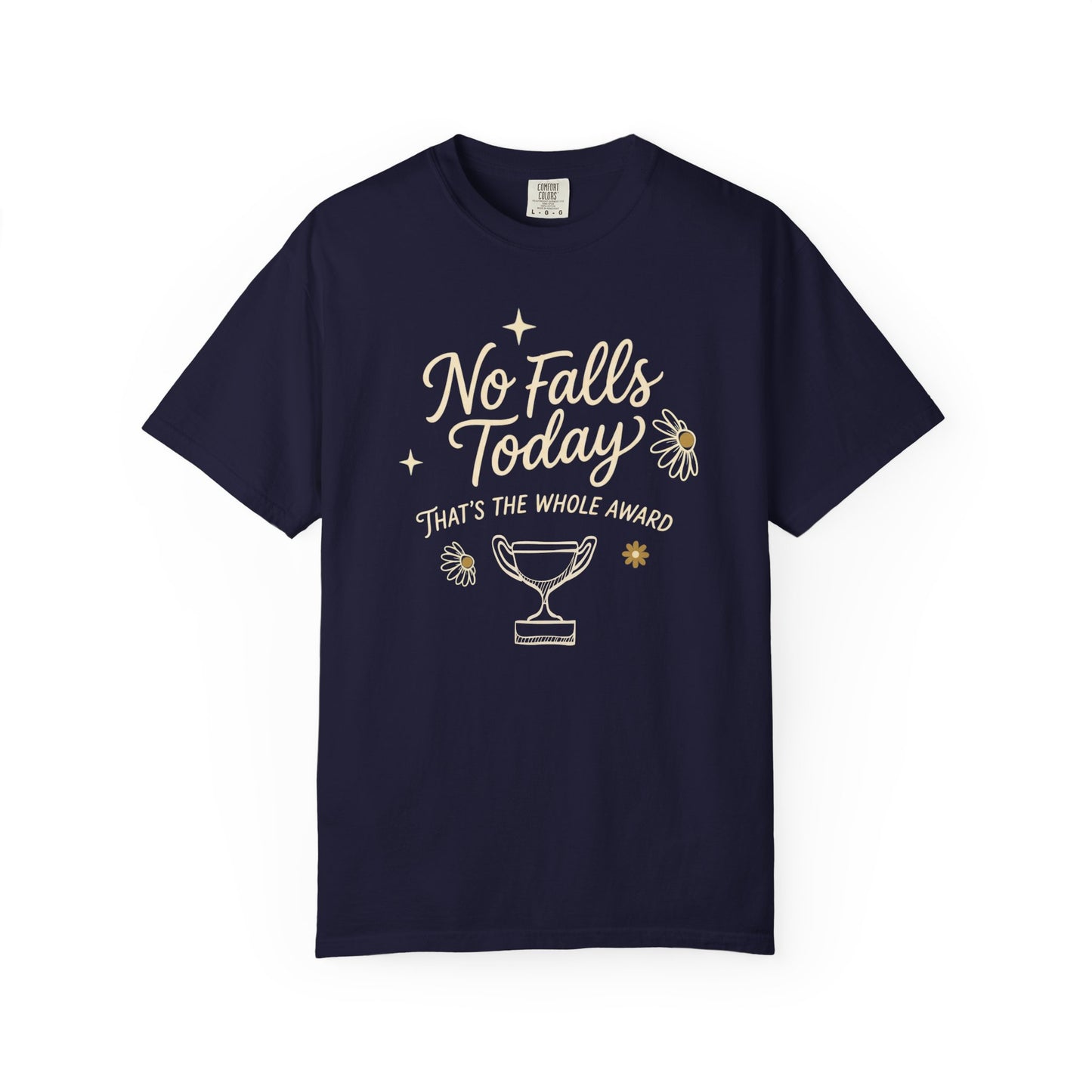 No Falls Today Funny Nurse Shirt | Sarcastic CNA & RN Gift Tee