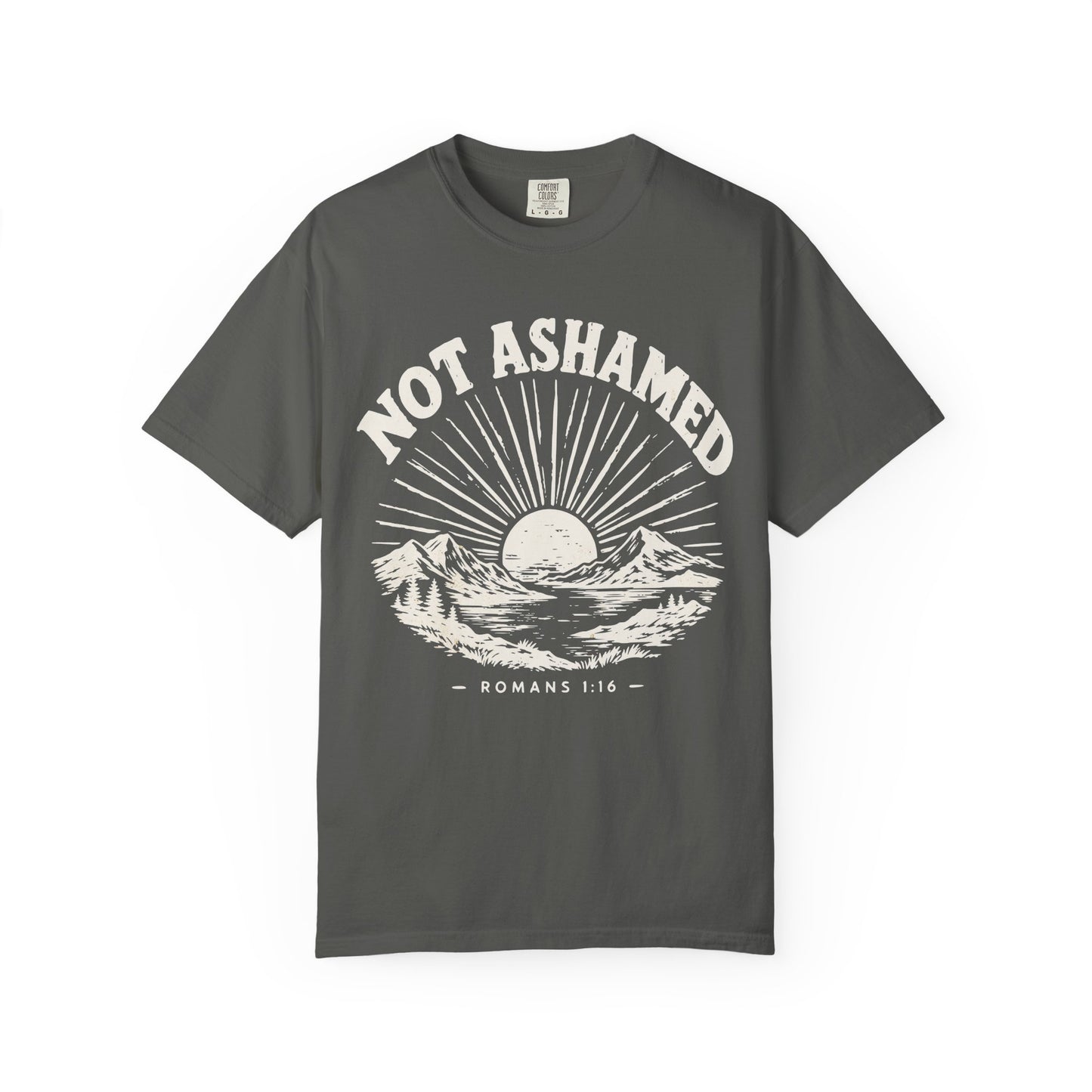 Not Ashamed T-Shirt — Christian Faith Graphic Tee (Romans 1:16)