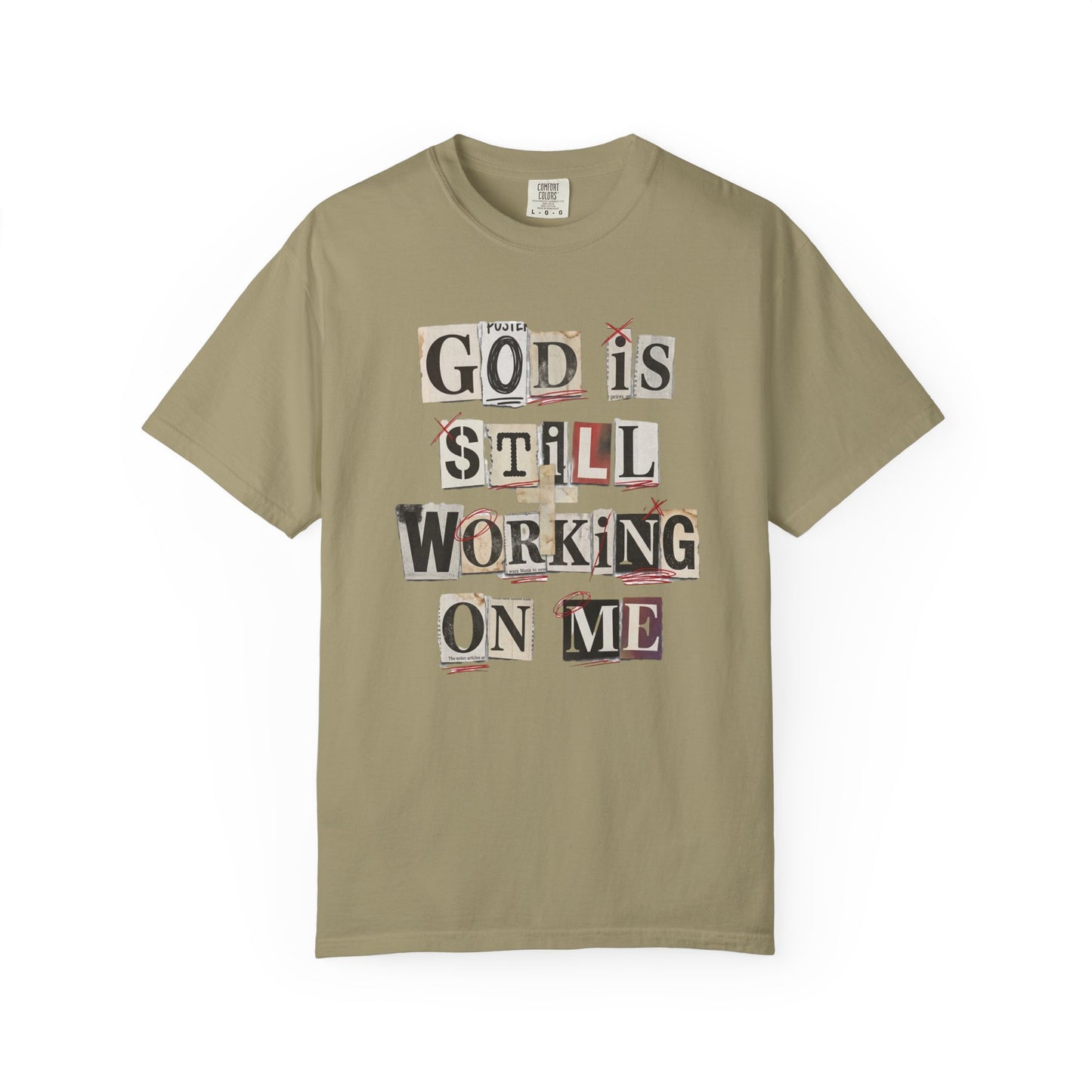 T-Shirt — "God Is Still Working On Me" Inspirational Faith Tee
