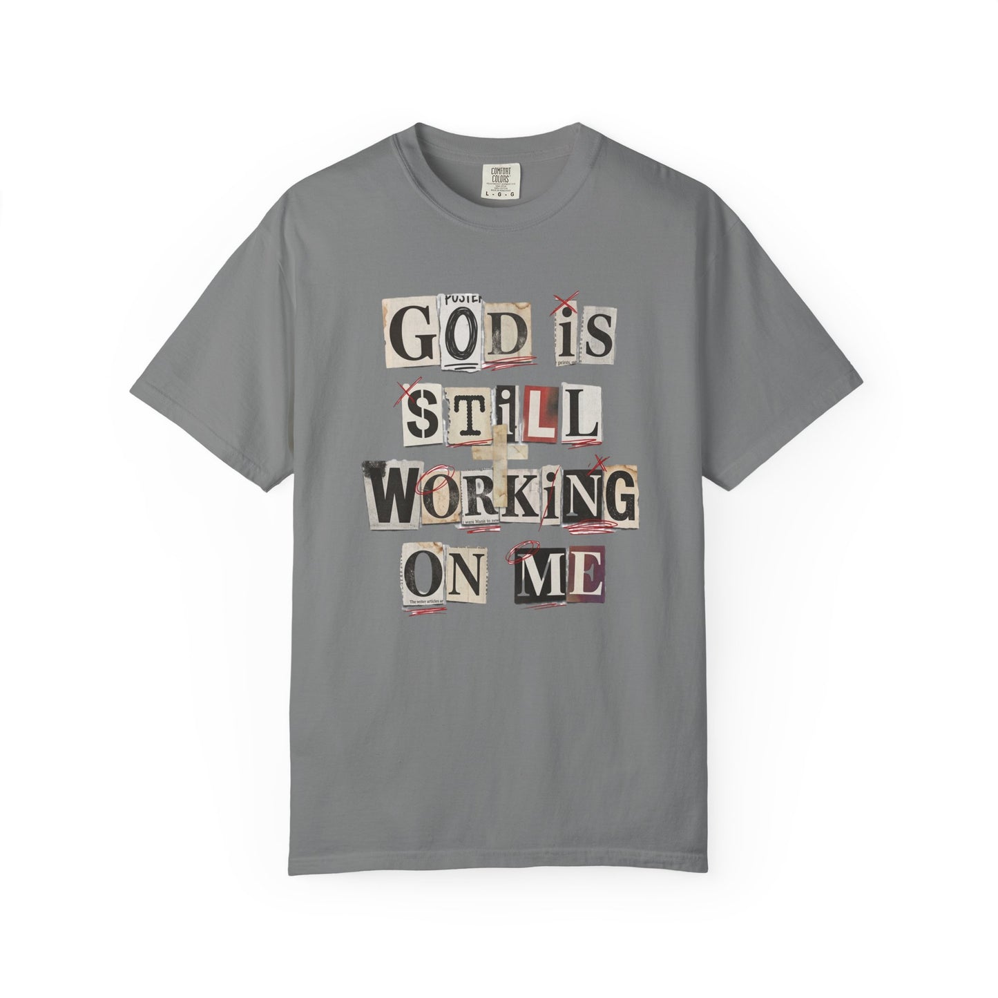T-Shirt — "God Is Still Working On Me" Inspirational Faith Tee