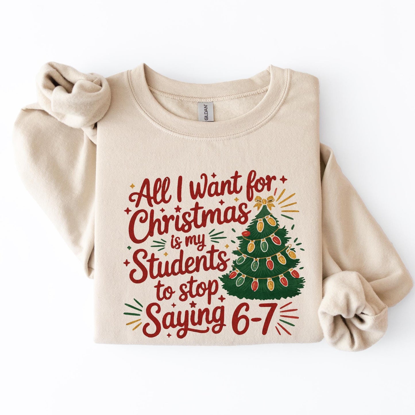 Funny Teacher Christmas Saying Sweatshirt, Students Wish Classroom Decor