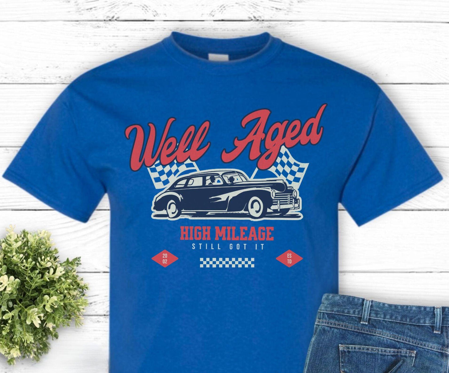 Well Aged High Mileage Shirt, Vintage Car Lover Gift, Retro Race Car Tee