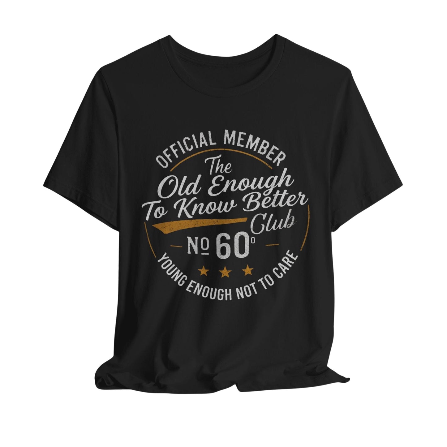 50th Birthday Shirt: Old Enough To Know Better Club Tee