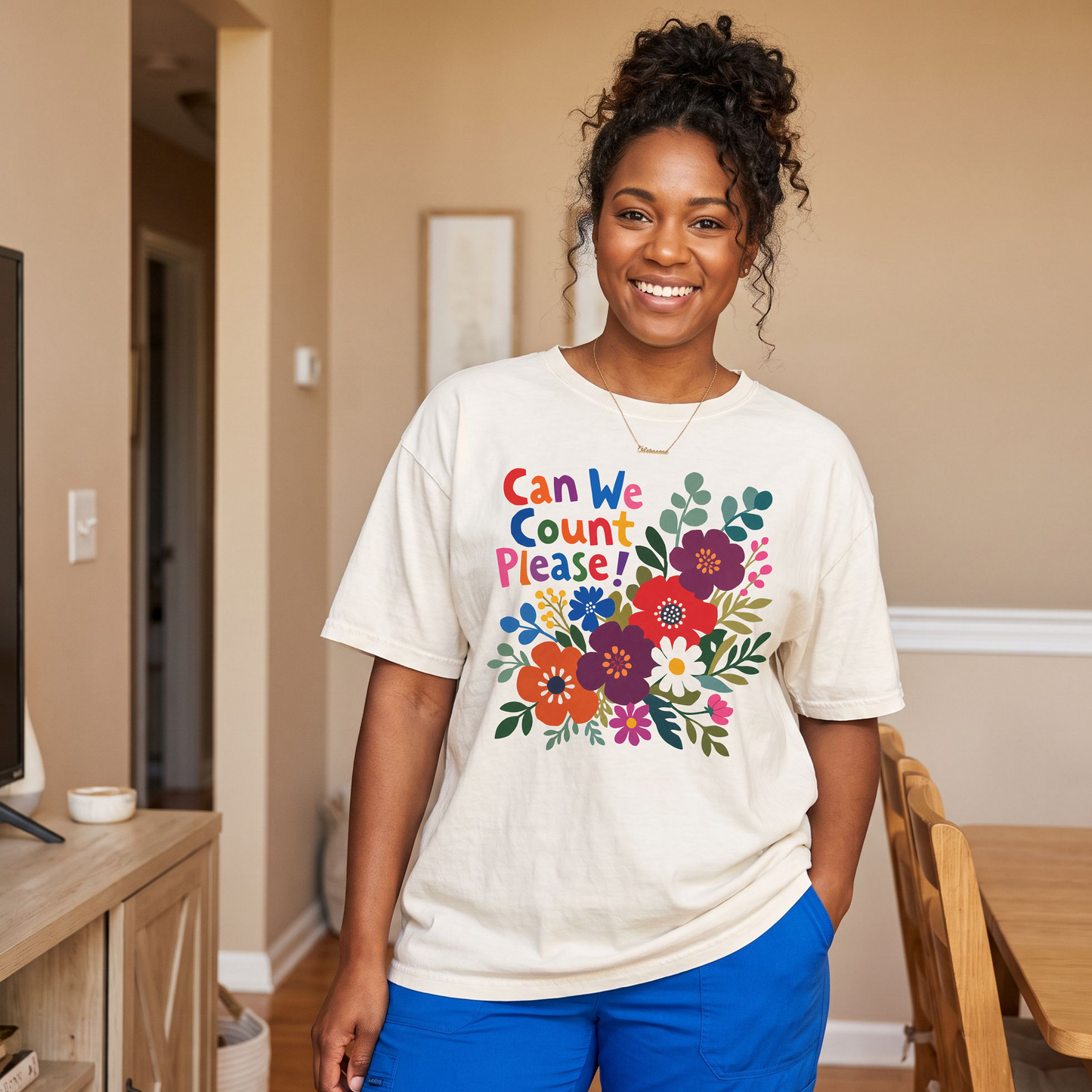 Can We Count Please? Floral Graphic T-Shirt