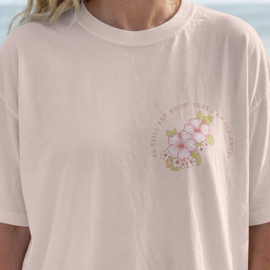 Bible Scripture Tshirt— 'Be Still and Know' Floral Tropical Graphic Tee