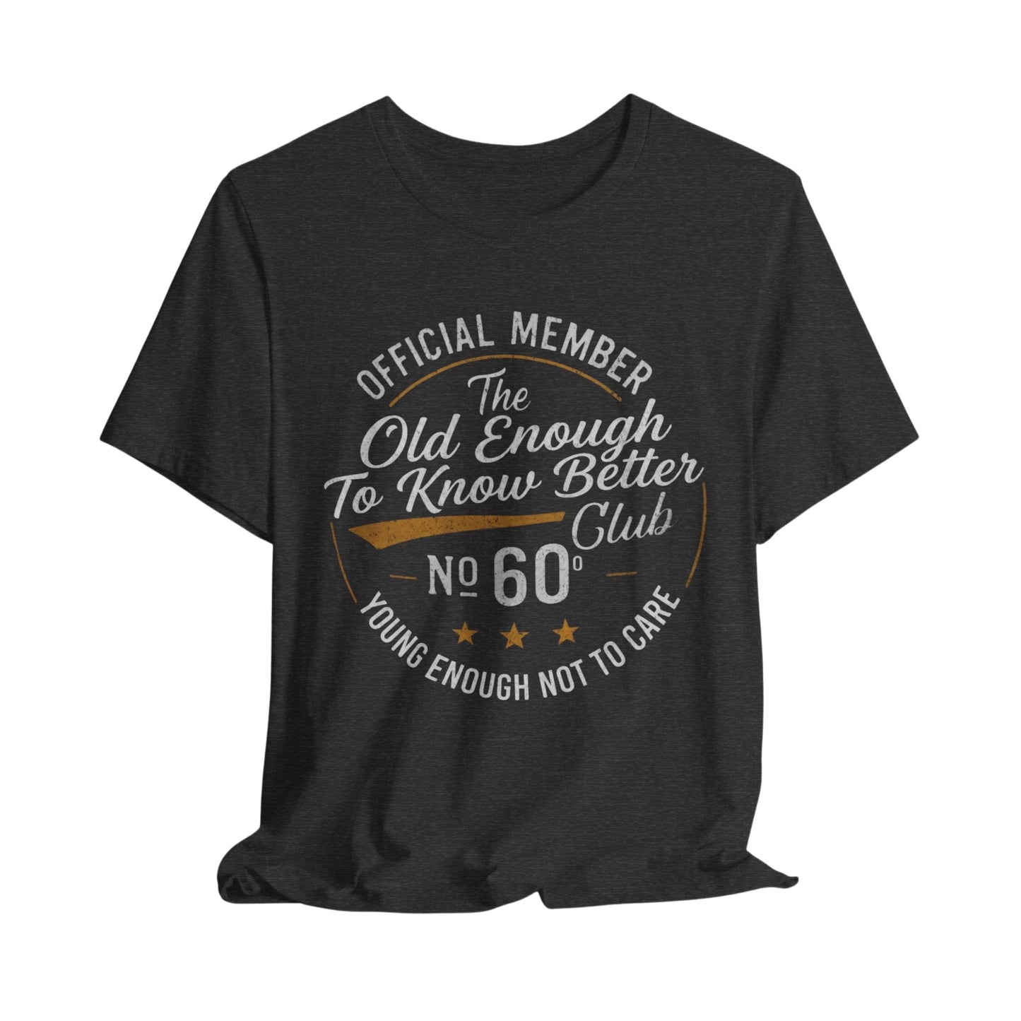 50th Birthday Shirt: Old Enough To Know Better Club Tee