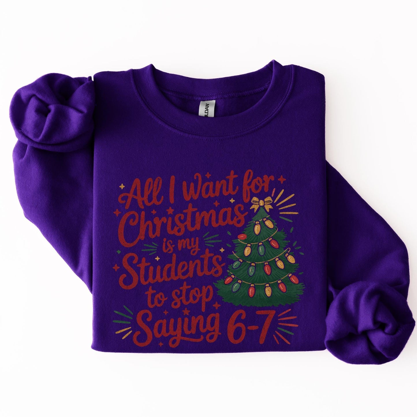 Funny Teacher Christmas Saying Sweatshirt, Students Wish Classroom Decor